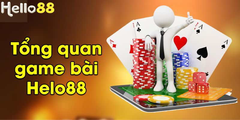 Game bài Hello88  trả thưởng tốt, công bằng, minh bạch